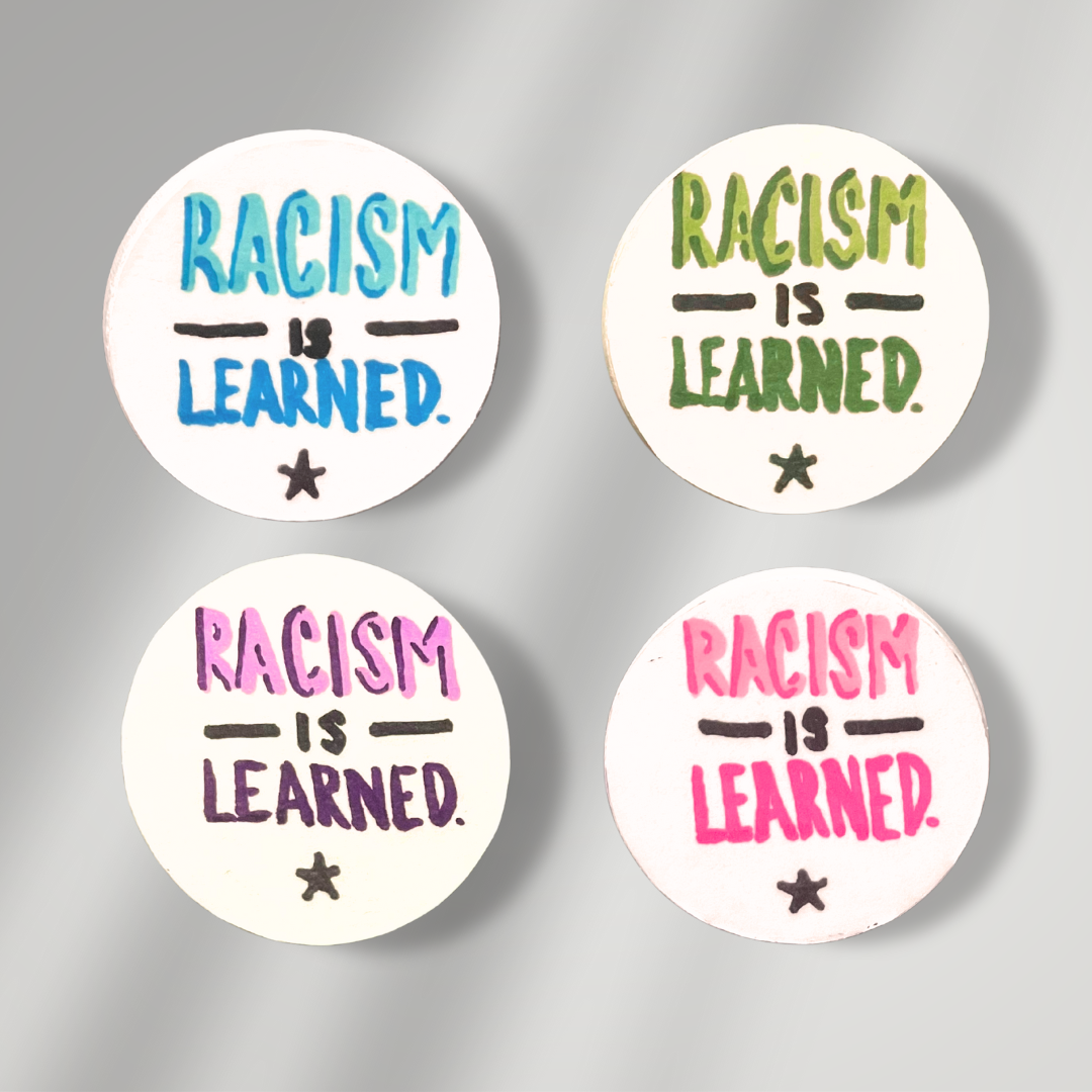 Racism Is Learned Button