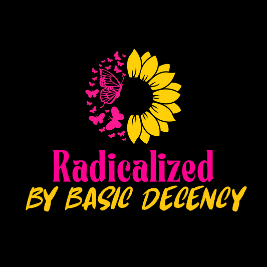 Radicalized By Basic Decency Tote