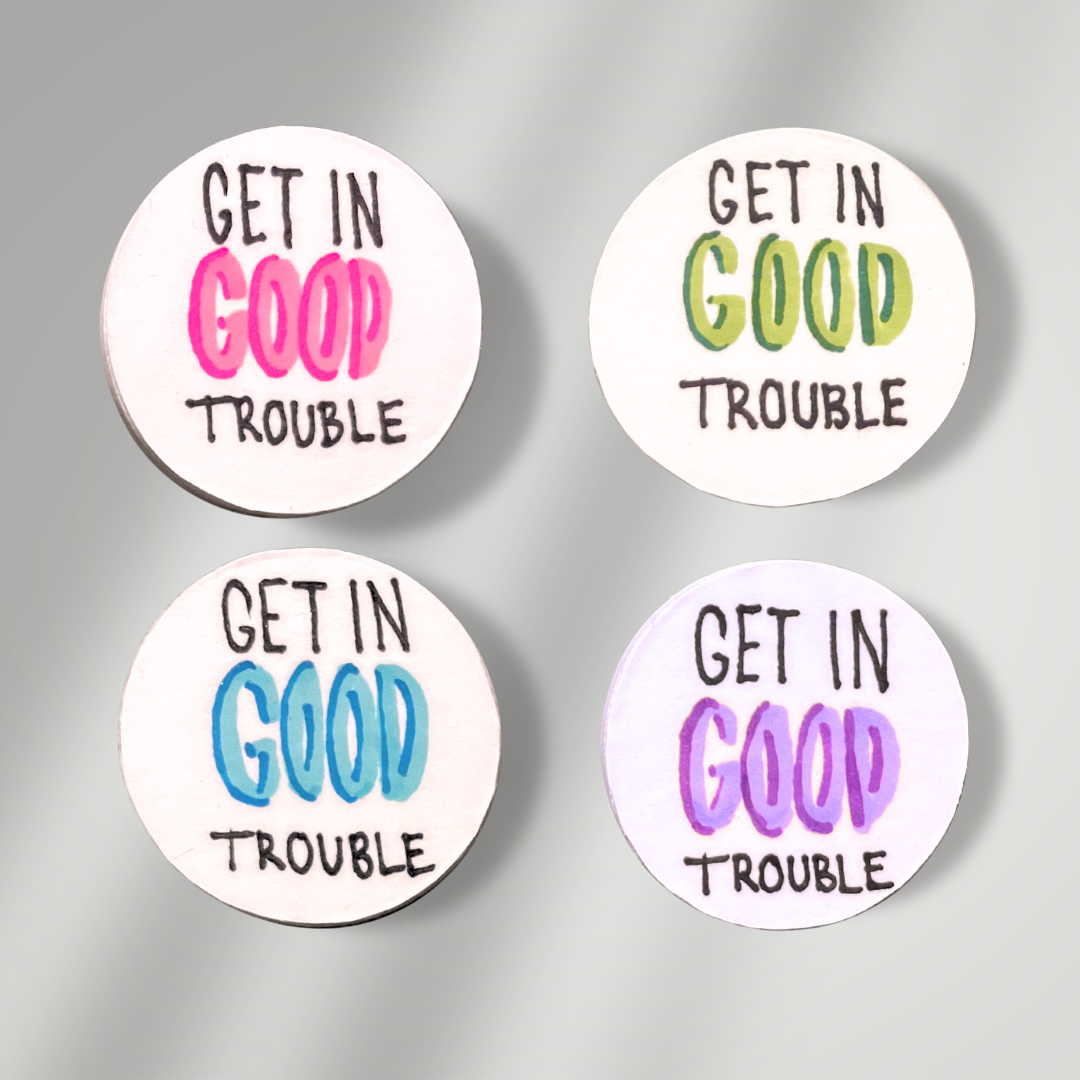 Get In Good Trouble Button